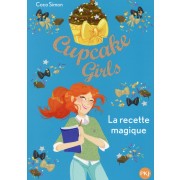  Cupcake girls t.4 ; la recette magique 