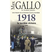  Une histoire de la Première Guerre mondiale - Tome 2, 1918, la terrible victoire  