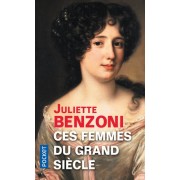  Ces femmes du Grand Siècle - Espionnes, maîtresses et courtisanes à la cour de Louis XIV  