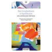  Des troubadours à Apollinaire - Une anthologie poétique  
