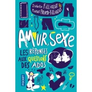  Amour, sexe, les réponses aux questions des ados 
