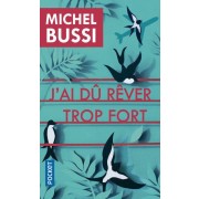  J'ai du rêver trop fort 