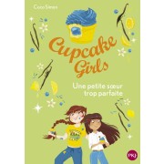  Cupcake girls t.21 ; une petite soeur trop parfaite 