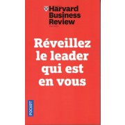  Réveillez le leader qui est en vous - Dix leçons infaillibles pour progresser, s'imposer et manager ses équipes  