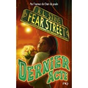  Fear street t.5 ; dernier acte 