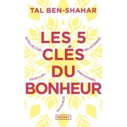  Les 5 clés du bonheur - Cultiver la résilience quoi qu'il arrive  