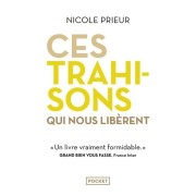  Ces trahisons qui nous libèrent  
