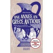  Une année en Grèce antique - Plongez dans la vie quotidienne des habitants de Grèce antique  