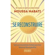  Se reconstruire - La blessure est l'endroit par où la lumière pénètre en vous  