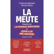 LA MEUTE - ENQUETE SUR LA FRANCE INSOUMISE DE JEAN-LUC MELENCHON