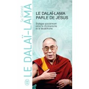  Le Dalaï-Lama parle de Jésus - Une perspective bouddhiste sur les enseignements de Jésus  