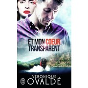  Et mon coeur transparent  