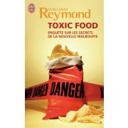  Toxic Food - Enquête sur les secrets de la nouvelle malbouffe  