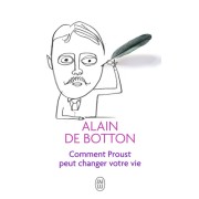  Comment Proust peut changer votre vie  