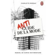  Antiguide de la mode - Manuel de survie vestimentaire 
