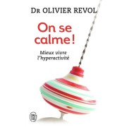  On se calme ! - Mieux vivre l'hyperactivité 