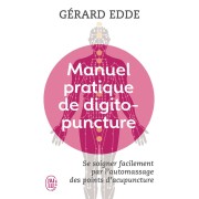  Manuel pratique de digitopuncture ; se soigner facilement par l'automassage des points d'acupuncture 
