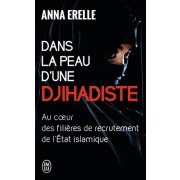  Dans la peau d'une djihadiste - Enquête au coeur des filières de recrutement de l'Etat islamique  