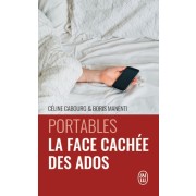  Portables : la face cachée des ados - Le livre qui vous donne les codes  