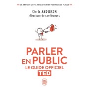  Parler en public, le guide officiel TED 