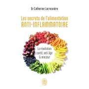  Les secrets de l'alimentation anti-inflammatoire ; la révélation santé, anti-âge et minceur 