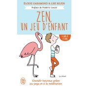  Zen, un jeu d'enfant 6 ans - 11 ans - Grandir heureux grâce à la méditation et au yoga  