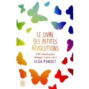  Le livre des petites révolutions ; 250 rituels pour changer votre vie ! 