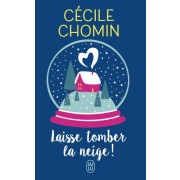  Laisse tomber la neige !  