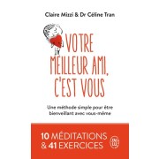  Votre meilleur ami, c'est vous - Une méthode simple pour être bienveillant avec vous-même  