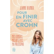  Pour en finir avec Crohn : mes conseils, mes recettes, ma philosophie 