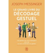 Le grand livre du décodage gestuel ; ces gestes qui vous trahissent 