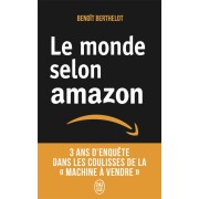  Le monde selon Amazon ; 3 ans d'enquête dans les coulisses de la « machine à vendre » 