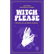  Witch please ; grimoire de sorcellerie moderne 