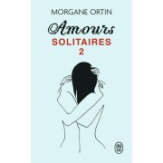  Amours solitaires t.2 