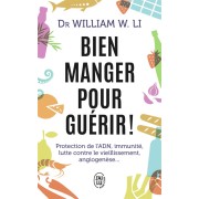  Bien manger pour guérir ; protection de l'ADN, immunité, lutte contre le vieillissement, angiogenèse 