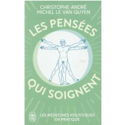  Les pensees qui soignent ; les médecines holistiques en pratique 