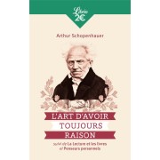  L'art d'avoir toujours raison ; la lecture et les livres ; penseurs personnels  