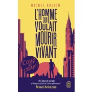  L'homme qui voulait mourir vivant  