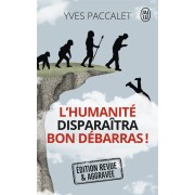  L'humanite disparaitra, bon débarras ! 