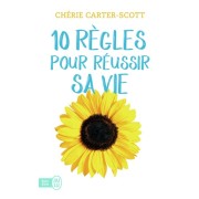  Dix règles pour réussir sa vie  