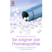  Se soigner par l'homéopathie - Consultation, médicaments, conseils pratiques  