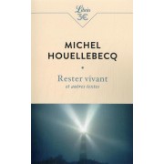  Rester vivant et autres textes 