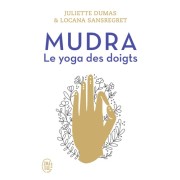  Mudra - Le yoga des doigts  
