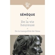  De la vie heureuse - Et De la tranquillité de l’âme  