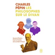  Les philosophes sur le divan - Quand Platon, Kant et Sartre rencontrent Freud  