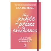  Une année de prises de conscience - 365 exercices pour apprendre à être heureux 