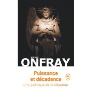  Puissance et décadence - Une politique de civilisation  