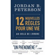  12 nouvelles règles pour une vie au-delà de l'ordre  