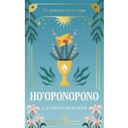  Ho'oponopono - Ce pouvoir est en vous  