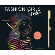  Fashion Girls à gratter - 6 Illustrations tendance à gratter et à encadrer. Avec 1 stylet  